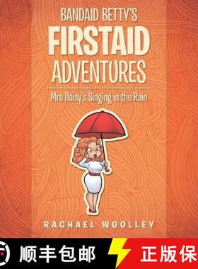 【3-4周达】Bandaid Betty's Firstaid Adventures: Mrs Daisy's Singing in the Rain [9781452529288]