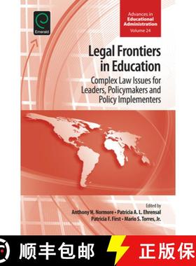 【3-4周达】Legal Frontiers in Education: Complex Law Issues for Leaders, Policymakers and Policy Impl... [9781785605772]