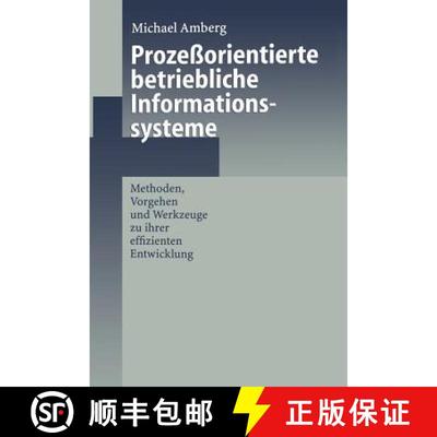【3-4周达】Prozeßorientierte betriebliche Informationssysteme : Methoden, Vorgehen und Werkzeuge zu ... [9783642642975]