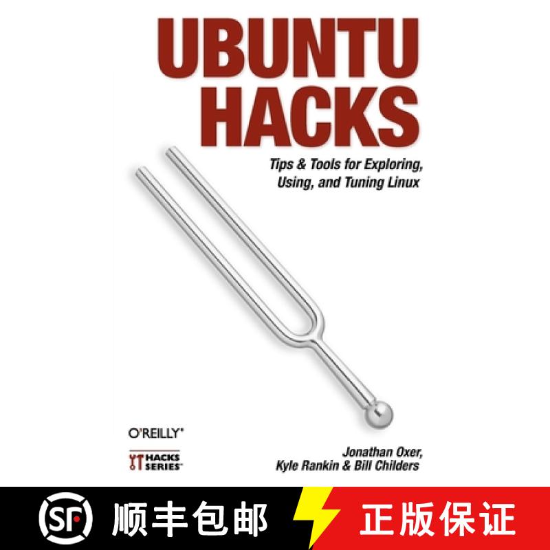 【3-4周达】Ubuntu Hacks: Tips & Tools for Exploring, Using, and Tuning Linux [9780596527204]