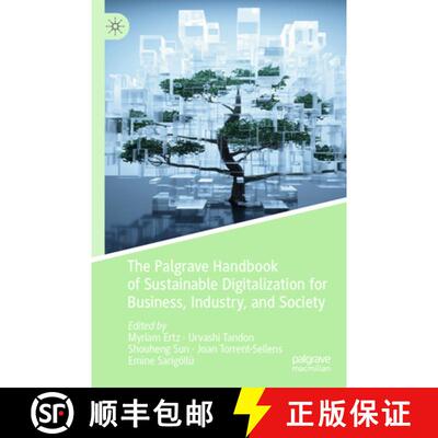 【3-4周达】The Palgrave Handbook of Sustainable Digitalization for Business, Industry, and Society [9783031587979]
