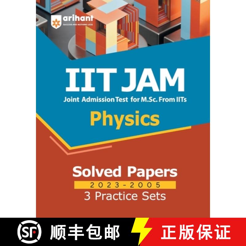 【2-3周达】IIT JAM Physics Solved Papers (2023-2005) and 3 Practice Sets [9789322221164]
