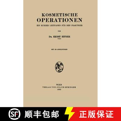 【3-4周达】Kosmetische Operationen : Ein Kurzer Leitfaden für den Praktiker [9783709156506]
