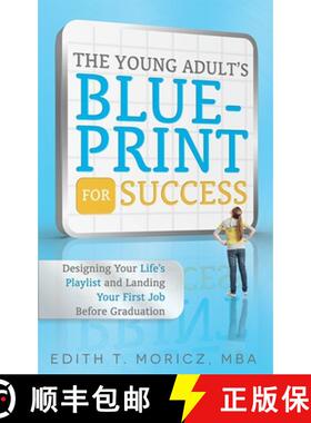 【3-4周达】The Young Adult's Blueprint For Success : Designing Your Life's Playlist and Landing Your ... [9781599324227]