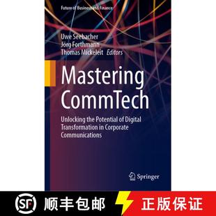 【3-4周达】Mastering CommTech : Unlocking the Potential of Digital Transformation in Corporate Commun... [9783031903014]