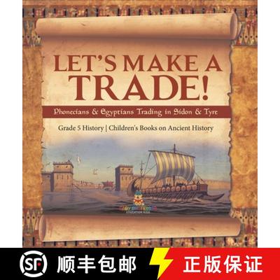 【4周达】Let's Make a Trade! : Phoenicians & Egyptians Trading in Sidon & Tyre | Grade 5 History | Ch... [9781541986626]