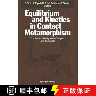 【3-4周达】Equilibrium and Kinetics in Contact Metamorphism: The Ballachulish Igneous Complex and Its... [9783642761478]