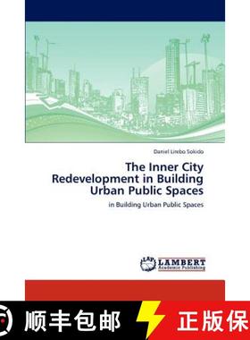 预订 The Inner City Redevelopment in Building Urban Public Spaces [9783846595558]