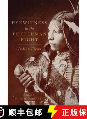 预订 Eyewitness to the Fetterman Fight – Indian Views [9780806155821]