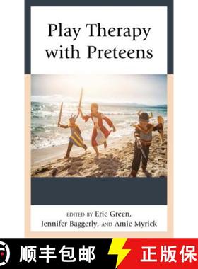 预订 Play Therapy with Preteens [9781538108611]