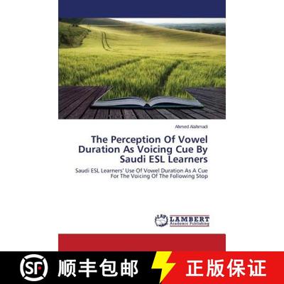 预订 The Perception Of Vowel Duration As Voicing Cue By Saudi ESL Learners [9783659792472]