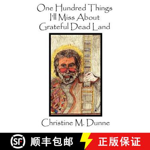 【3-4周达】One Hundred Things I'll Miss about Grateful Dead Land [9780978812812]