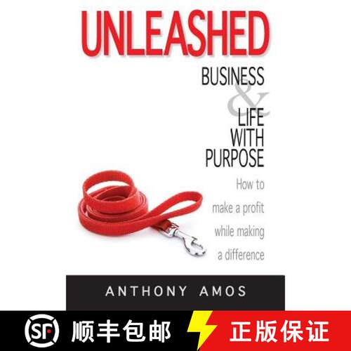 【3-4周达】Unleashed: Business and Life with Purpose: How to make a profit while making a difference [9781925648928]