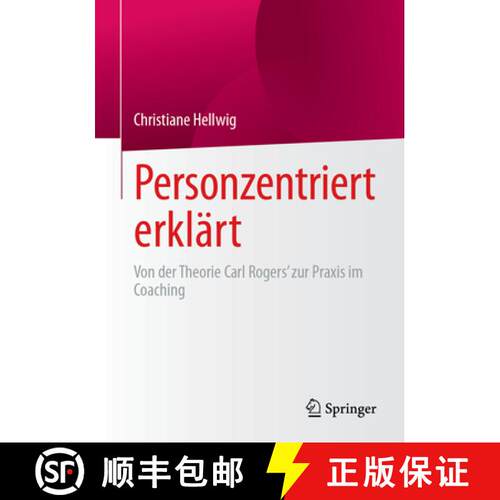 【3-4周达】Personzentriert erklärt: Von der Theorie Carl Rogers’ zur Praxis im Coaching [9783658487652]