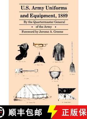 【3-4周达】U.S. Army Uniforms and Equipment, 1889: Specifications for Clothing, Camp and Garrison Equ... [9780803295520]
