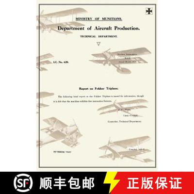 【3-4周达】REPORT ON FOKKER TRIPLANE, March 1918Reports on German Aircraft 7 [9781783310548]