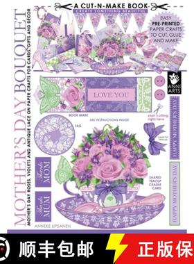 预订 Mother's Day Bouquet Cut-n-Make Book: Mother's Day Roses, Violets and Antique Lace on Paper Craf... [9789527268056]