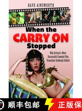 【3-4周达】When the Carry on Stopped: Why Britain's Most Successful Comedy Film Franchise Suddenly Ha... [9781036107642]