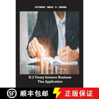 【3-4周达】E-2 Treaty Investor Business Visa Application: The Business Visa for Investors and Entrepr... [9781958990179]