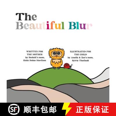 【3-4周达】The Beautiful Blur: Words for the Mother, Pictures for the Child. [9798992149708]