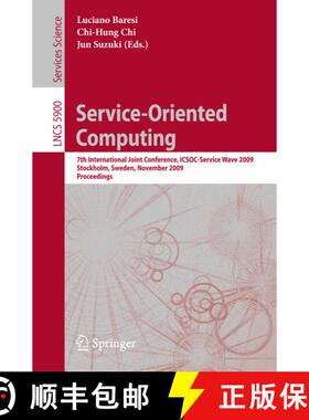 【3-4周达】Service-Oriented Computing : 7th International Joint Conference, ICSOC-ServiceWave 2009, S... [9783642103827]