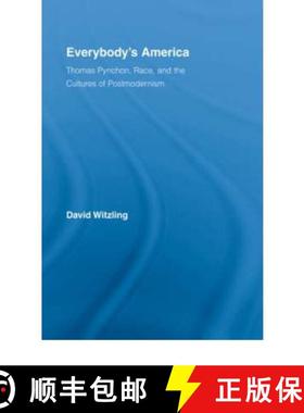【3-4周达】Everybody's America: Thomas Pynchon, Race, and the Cultures of Postmodernism [9780415979252]