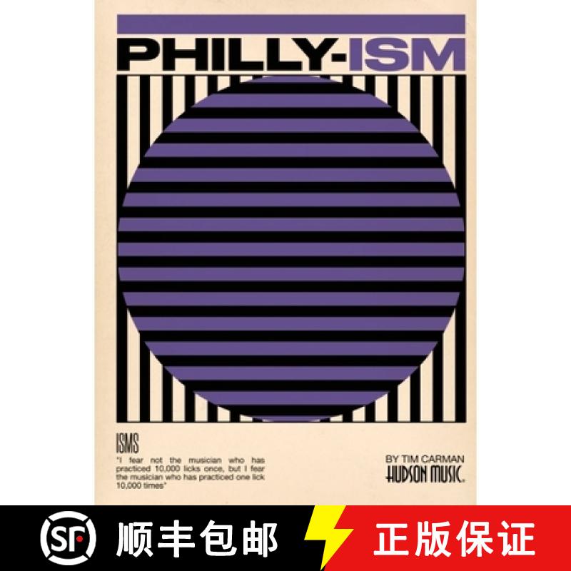 【3-4周达】Philly-Ism: A Unique Analysis with Video of Philly Joe Jones' Rudimental Approach to Soloi... [9798350100945]