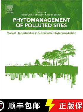 【3-4周达】Phytomanagement of Polluted Sites: Market Opportunities in Sustainable Phytoremediation [9780128139127]