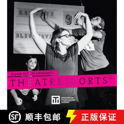【3-4周达】A Guide to Keith Johnstone's Theatresports(TM) [9780995955509]