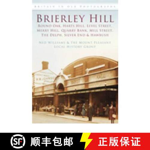 【3-4周达】Brierley Hill, Round Oak, Harts Hill, Level Street, Merry Hill, Quarry Bank, Mill Street, ... [9780752459950]