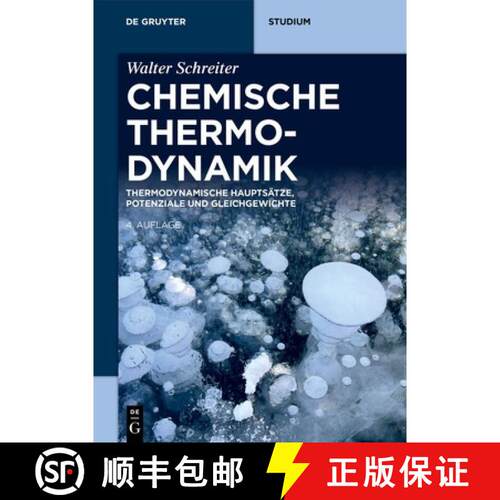 【3-4周达】Chemische Thermodynamik – Thermodynamische Hauptsätze, Potenziale und Gleichgewichte [9783111331041]