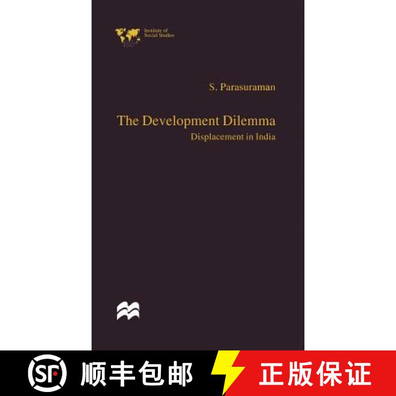 【3-4周达】The Development Dilemma : Displacement in India [9780333753774]