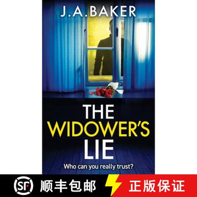 【3-4周达】Widower's Lie: A dark, twisted psychological thriller from BESTSELLER J A Baker [9781835612385]