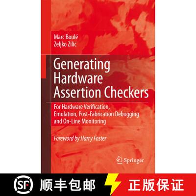 【3-4周达】Generating Hardware Assertion Checkers : For Hardware Verification, Emulation, Post-Fabric... [9781402085857]