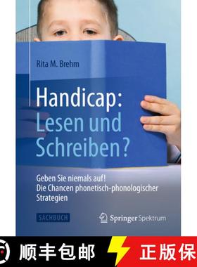 【3-4周达】Handicap: Lesen Und Schreiben?: Geben Sie Niemals Auf! Die Chancen Phonetisch-Phonologisch... [9783642553042]