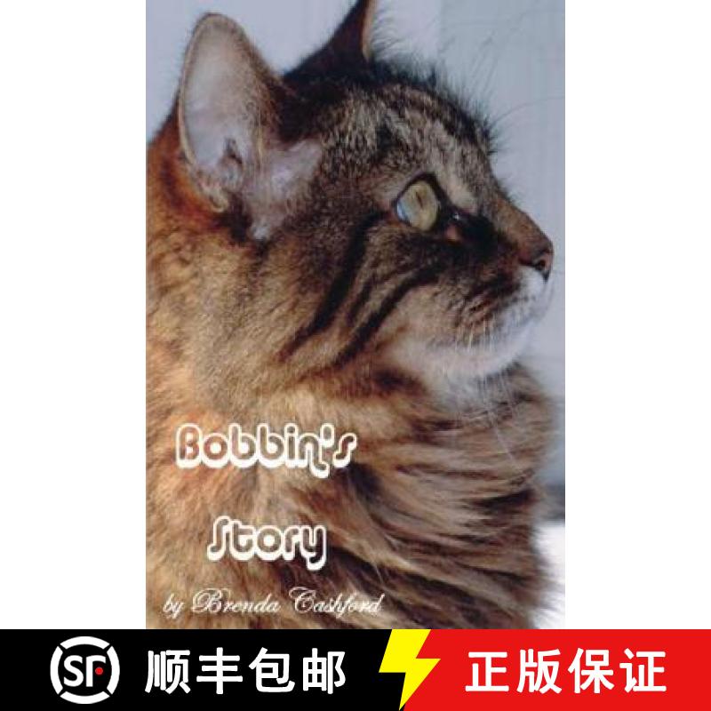 预订 Bobbins Story: The little cat that touched so many lives [9781907163340]