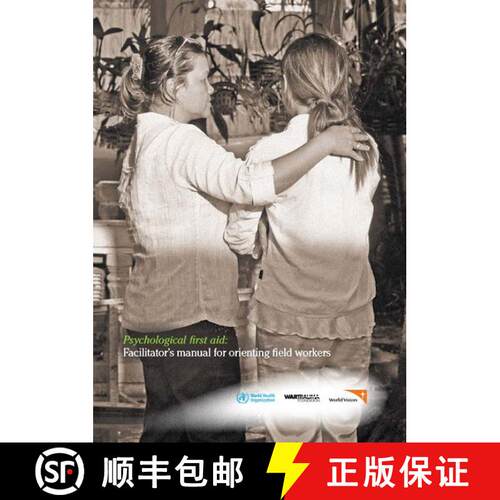 【3-4周达】Psychological First Aid: Facilitator's Manual for Orienting Field Workers [9789241548618]