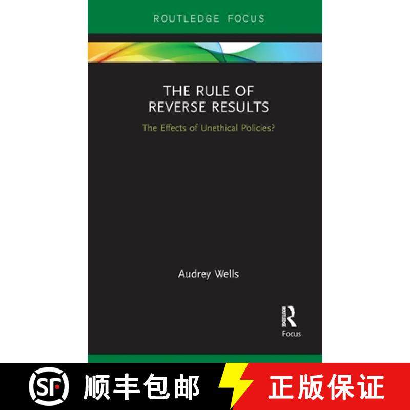 【3-4周达】The Rule of Reverse Results: The Effects of Unethical Policies? [9781032097893]
