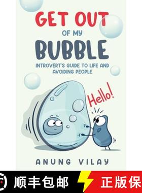 【3-4周达】Get Out Of My Bubble: Introvert's Guide To Life And Avoiding People [9781736300848]