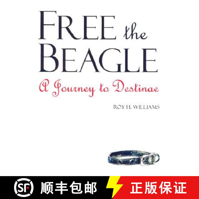 【3-4周达】Free the Beagle: A Journey to Destinae [With CDROM] [9781885167576]