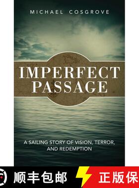 【3-4周达】Imperfect Passage: One Man, One Boat, and the Desire to Do Something Grand Before it's Too... [9781616087289]