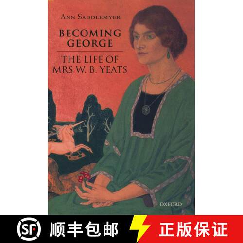 【3-4周达】精装 Becoming George: The Life of Mrs W. B. Yeats [9780198112327]