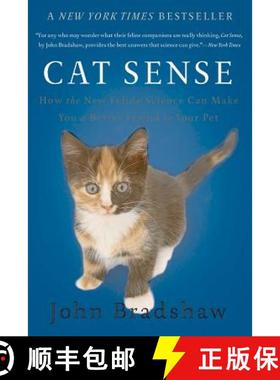 【3-4周达】Cat Sense: How the New Feline Science Can Make You a Better Friend to Your Pet [9780465064960]