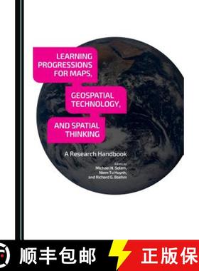 预订 Learning Progressions for Maps, Geospatial Technology, and Spatial Thinking: A Research Handbook [9781443874274]