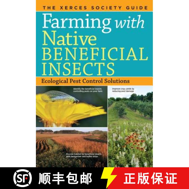 【3-4周达】Farming with Native Beneficial Insects : Ecological Pest Control Solutions [9781612122830]