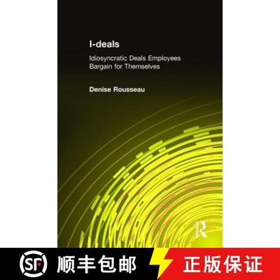 【3-4周达】I-Deals: Idiosyncratic Deals Employees Bargain for Themselves: Idiosyncratic Deals Employe... [9780765610423]