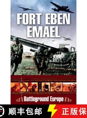 【3-4周达】Fort Eben Emael: Battleground Blitzkreig 1940 [9781844152551]