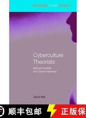 【3-4周达】Cyberculture Theorists: Manuel Castells and Donna Haraway [9780415324311]