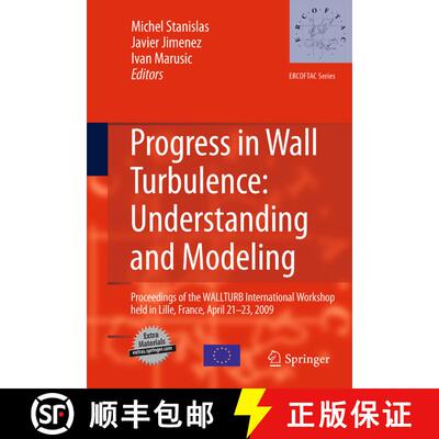 【3-4周达】Progress in Wall Turbulence: Understanding and Modeling : Proceedings of the WALLTURB Inte... [9789400733992]