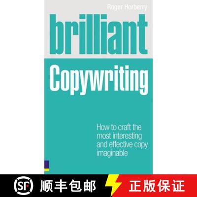 【3-4周达】Brilliant Copywriting: How to craft the most interesting and effective copy imaginable [9780273727347]